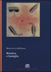 Bioetica e famiglia - Maria Luisa Di Pietro - copertina
