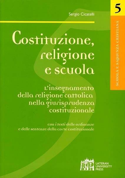 Costituzione, religione e scuola - Sergio Cicatelli - copertina