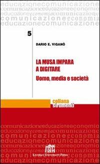 La Musa impara a digitare. Uomo, media e società - Dario Edoardo Viganò - copertina