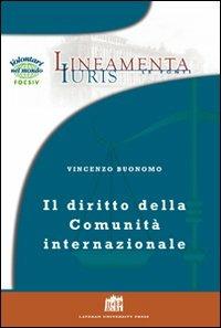 Il diritto della comunità internazionale. Principi e regole per la governance globale - Vincenzo Buonomo - copertina