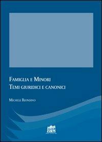 Famiglia e minori. Temi giuridici e canonici - Michele Riondino - copertina