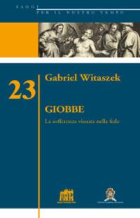 Giobbe. La sofferenza vissuta nella fede - Gabriel Witaszek - copertina