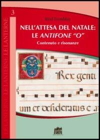 Nell'attesa del Natale: le antifone «O». Contenuto e risonanze - Réal Tremblay - copertina