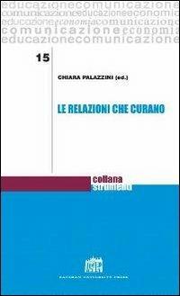 Le relazioni che curano - Chiara Palazzini - copertina