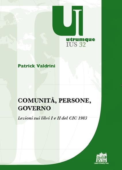 Comunità, persone, governo. Lezioni sui libri I e II del CIC 1983 - Patrick Valdrini - copertina