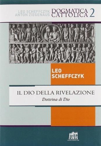 Il Dio della rivelazione. Dottrina di Dio - Leo Scheffczyk - ebook