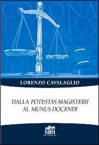 Dalla potestas magisterii al munus docendi - Lorenzo Cavalaglio - copertina