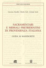 Sacramentari e messali pretridentini di provenienza italiana. Guida ai manoscritti