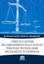 I diritti e i doveri dei christifideles nello statuto personale dei paesi arabi, specialmente in Giordania