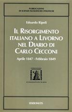Il Risorgimento italiano a Livorno nel diario di Carlo Cecconi (aprile 1847-febbraio 1849)