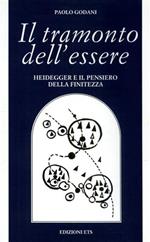 Il tramonto dell'essere. Heidegger e il pensiero della finitezza