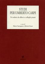 Studi per Umberto Carpi. Un saluto da allievi e colleghi pisani