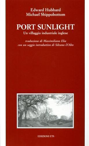 Port Sunlight. Un villaggio industriale inglese - Edward Hubbard,Michael Shippobottom - copertina