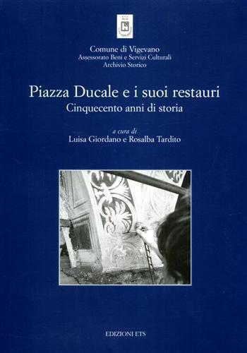 Piazza Ducale e i suoi restauri. Cinquecento anni di storia - 2