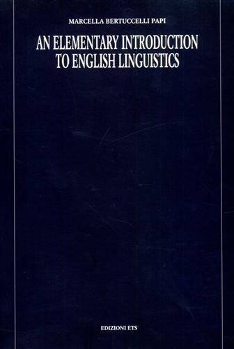Elementary introduction to english linguistics (An) - Marcella Bertuccelli Papi - copertina