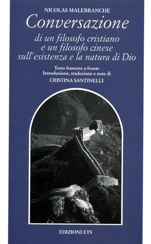 Conversazione di un filosofo cristiano e un filosofo cinese sull'esistenza e la natura di Dio - Nicolas Malebranche - 3