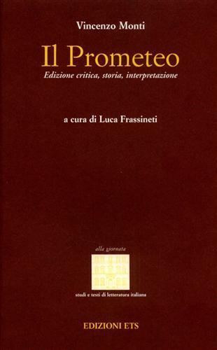 Il Prometeo, storia, interpretazione. Ediz. critica - Vincenzo Monti - copertina