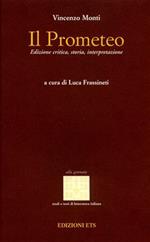 Il Prometeo, storia, interpretazione. Ediz. critica