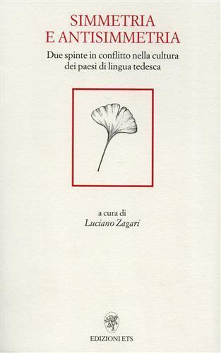 Simmetria e antisimmetria. Due spinte in conflitto nella cultura dei paesi di lingua tedesca - copertina