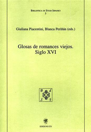 Glosas de romances viejos siglo XVI - Giuliana Piacentini,Blanca Perinán - copertina