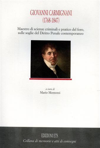 Giovanni Carmignani (1768-1847). Maestro di scienze criminali e pratico del foro, sulle soglie del diritto penale contemporaneo - 2
