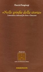 Nelle grinfie della storia. Letteratura e letterati fra Sette e Ottocento