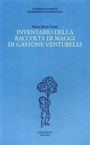 Inventario della raccolta di maggi di Gastone Venturelli - Maria Elena Giusti - copertina