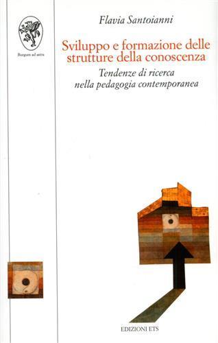 Sviluppo e formazione delle strutture della conoscenza. Tendenze di ricerca nella pedagogia contemporanea - Flavia Santoianni - copertina