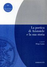La poetica di Aristotele e la sua storia. Atti della giornata di studi