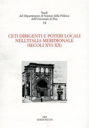 Ceti dirigenti e poteri locali nell'Italia meridionale (secoli XVI-XX) - Danilo Marrara - copertina