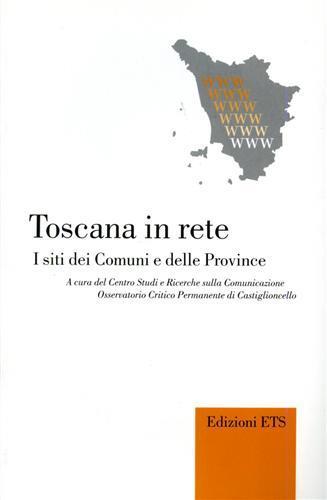 Toscana in rete. I siti dei comuni e delle province - Giovanni Manetti - copertina
