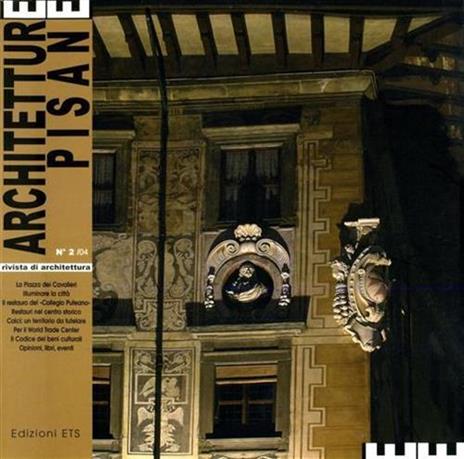 Architetture pisane (2004). Vol. 2: Piazza dei cavalieri - 2