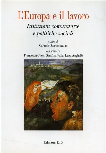 L'Europa e il lavoro. Istituzioni comunitarie e politiche sociali - copertina