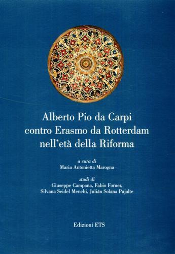 Alberto Pio da Carpi contro Erasmo da Rotterdam nell'età della Riforma - copertina