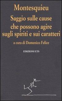 Saggio sulle cause che possono agire sugli spiriti e sui caratteri - Charles L. de Montesquieu - 3