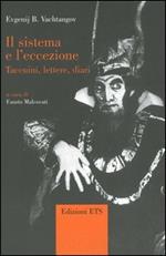 Il sistema e l'eccezione. Taccuini, lettere, diari