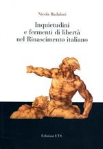 Inquietudini e fermenti di libertà nel Rinascimento italiano