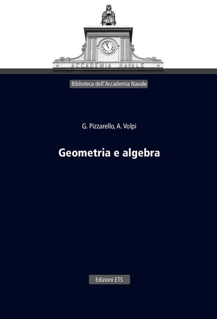 Geometria e algebra - G. Pizzarello,A. Volpi - copertina