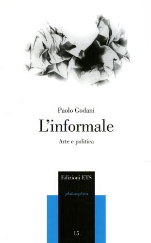 L'informale. Arte e politica - Paolo Godani - copertina