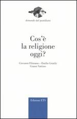 Cos'è la religione oggi?