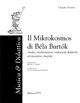 Il «Mikrokosmos» di Bela Bartok. Analisi, interpretazioni, indicazioni didattiche ed esecuzione integrale. Con CD-ROM
