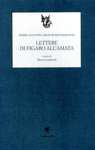 Lettere di Figaro all'amata. Testo francese a fronte - P. Augustin de Beaumarchais - 2