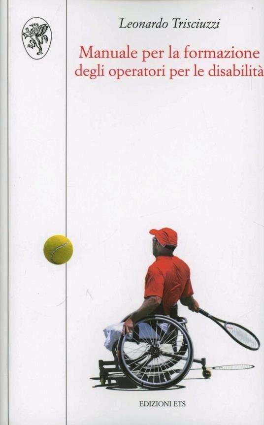 Manuale per la formazione degli operatori per le disabilità - Leonardo Trisciuzzi - copertina