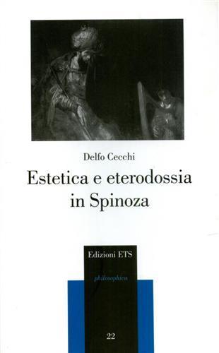 Estetica e eterodossia in Spinoza - Delfo Cecchi - copertina