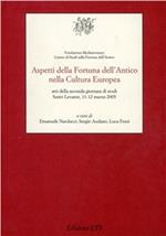 Aspetti della fortuna dell'antico nella cultura europea. 2005