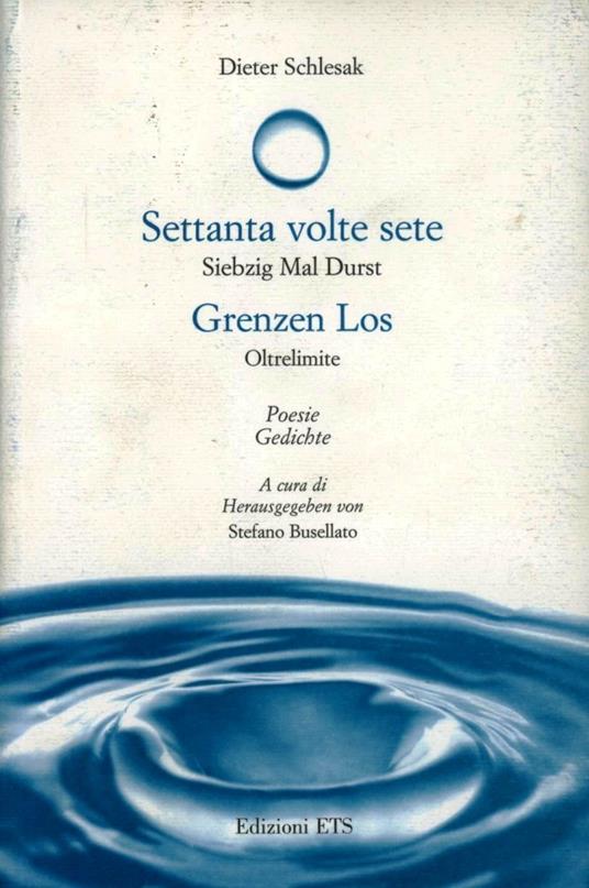 Settanta volte sete. Grenzen los - Dieter Schlesak - copertina