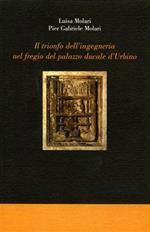 Il trionfo dell'ingegneria nel fregio del Palazzo Ducale di Urbino
