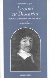 Lezioni su Descartes. Scienza e metafisica in Descartes - Ferdinand Alquié - copertina