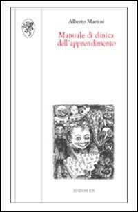 Manuale di clinica dell'apprendimento - Alberto Martini - copertina
