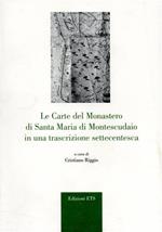 Le carte del monastero di Santa Maria di Montescudaio in una trascrizione settecentesca